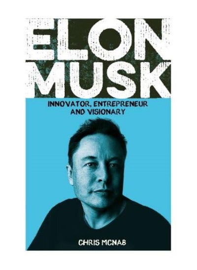 اشتري Elon Musk Innovator Entrepreneur And Visionary Paperback في الامارات