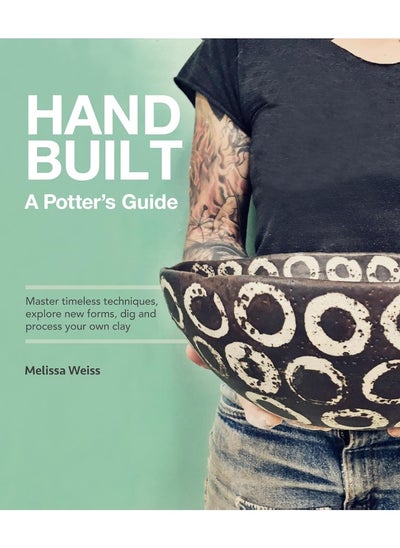 Buy Handbuilt, A Potter's Guide: Master timeless techniques, explore new forms, dig in UAE