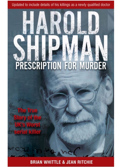 اشتري Harold Shipman - Prescription For Murder : The true story of Dr Harold Frederick Shipman في السعودية