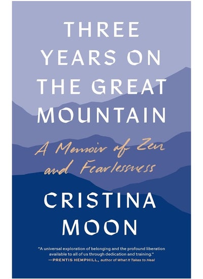 اشتري Three Years on the Great Mountain: A Memoir of Zen and Fearlessness في الامارات