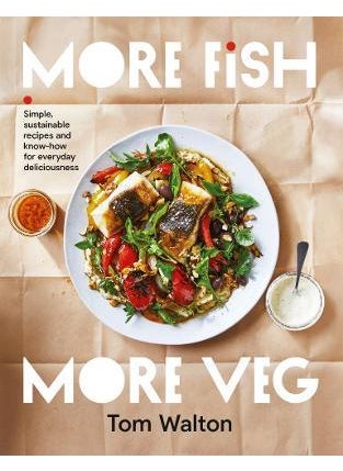 اشتري More Fish, More Veg: Simple, sustainable recipes and know-how for everyday deliciousness في الامارات