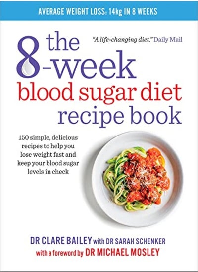 Buy The 8-Week Blood Sugar Diet Recipe Book: Simple Delicious Meals For Fast, Healthy Weight Loss in UAE