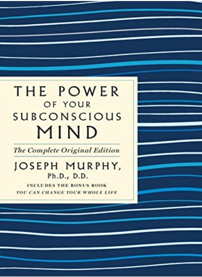 Buy The Power Of Your Subconscious Mind The Complete Original Edition Also Includes The Bonus Book You by Murphy, Joseph Paperback in UAE