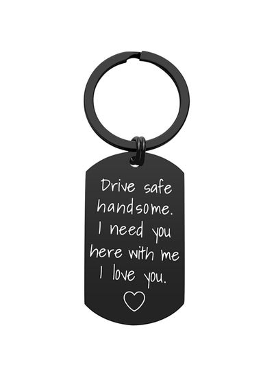 Buy Keychain for Boyfriend Drive Safe Handsome I Need You Here with Me Keychain Keyring Men Boyfriend Husband Jewelry Small Present in UAE