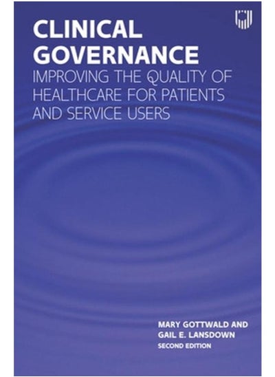 اشتري Clinical Governance  Improving the Quality of Healthcare for Patients and Service Users  Ed   2 في مصر