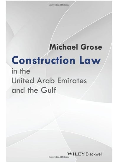 Buy Construction Law in the United Arab Emirates and the Gulf in UAE