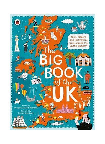 Buy The Big Book of the UK: Facts, folklore and fascinations from around the United Kingdom in UAE