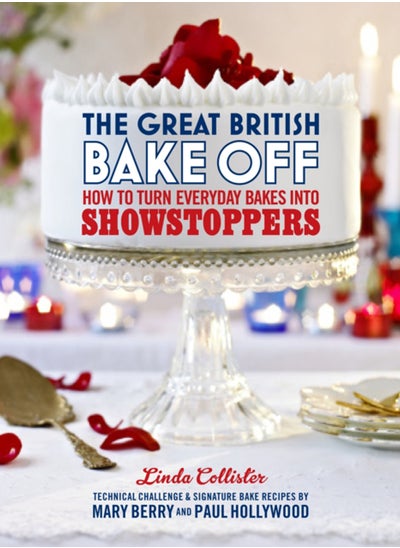 Buy The Great British Bake Off: How to turn everyday bakes into showstoppers in UAE