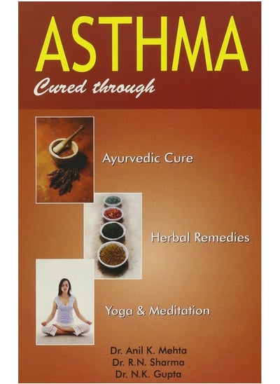 Buy Asthma: Ayurvedic Cure, Herbal Remedies, Yoga and Meditation in UAE