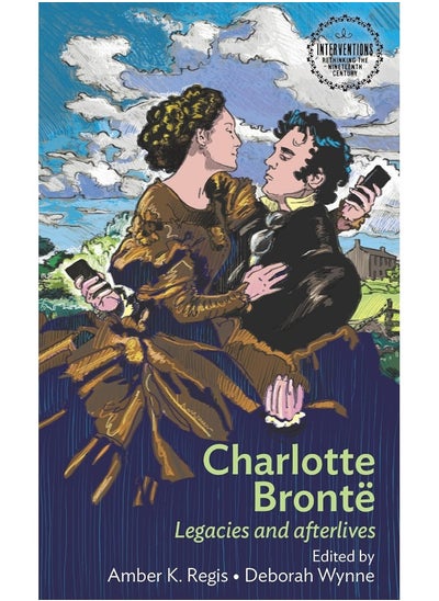 اشتري Charlotte Bronte: Legacies and Afterlives في الامارات