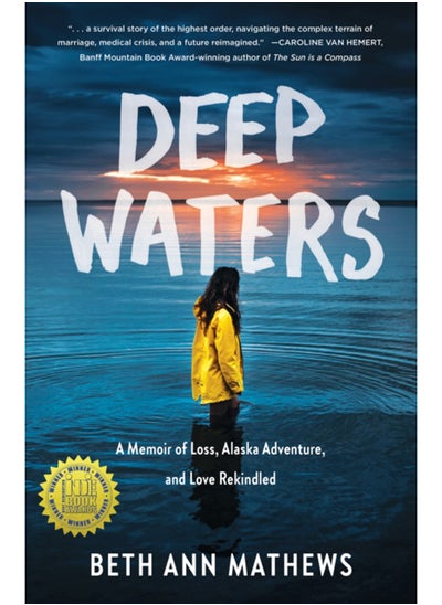 Buy Deep Waters : A Memoir of Loss, Alaska Adventure, and Love Rekindled in Saudi Arabia