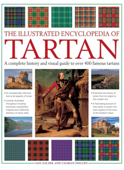 Buy The Illustrated Encyclopedia of Tartan : A Complete History and Visual Guide to Over 400 Famous Tartans in Saudi Arabia