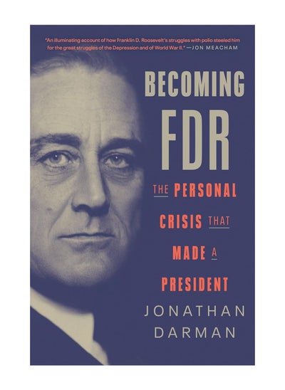 اشتري Becoming FDR The Personal Crisis That Made A President Hardcover في الامارات