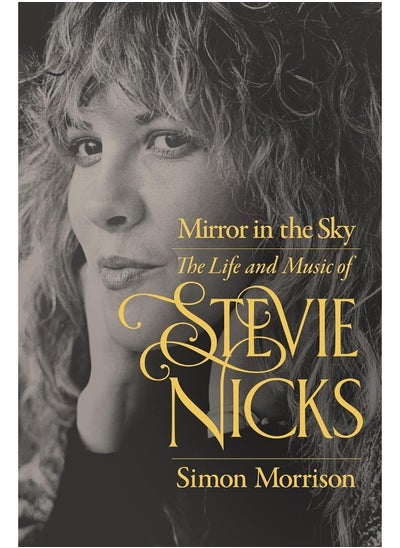 Buy Mirror in the Sky: The Life and Music of Stevie Nicks in UAE