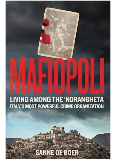 اشتري Mafiopoli: Living Among the Ndrangheta Italy's Most Powerf في الامارات