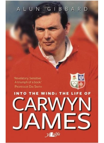 Buy Into the Wind - The Life of Carwyn James in UAE