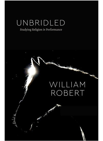 اشتري Unbridled: Studying Religion in Performance في الامارات