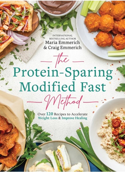 Buy The Protein-sparing Modified Fast Method : Over 100 Recipes to Accelerate Weight Loss & Improve Healing in UAE