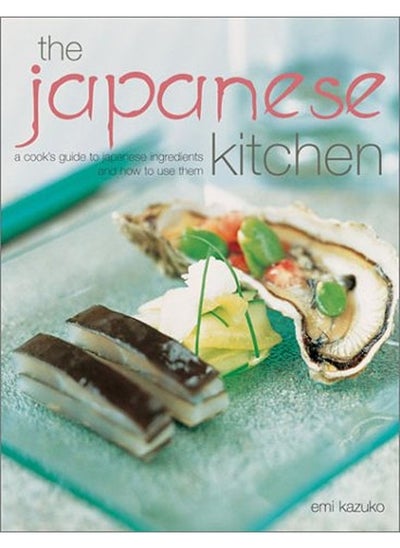 اشتري The Japanese Kitchen: A Cook's Guide to Japanese Ingredients في الامارات