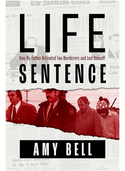 Buy Life Sentence: How My Father Defended Two Murderers and Lost Himself in UAE