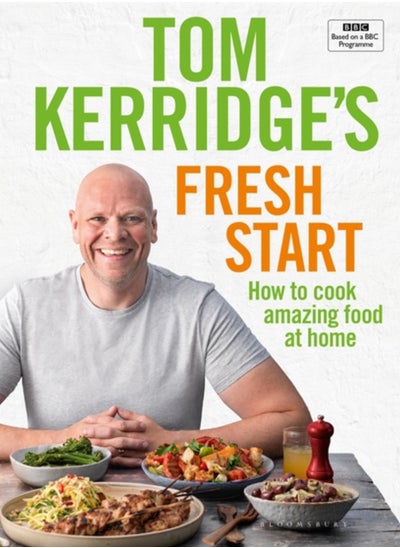 اشتري Tom Kerridge's Fresh Start : Eat well every day with 100 simple, tasty and healthy recipes for all the family في السعودية