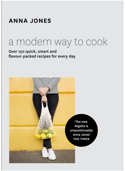 Buy A Modern Way to Cook : Over 150 Quick, Smart and Flavour-Packed Recipes for Every Day in Saudi Arabia