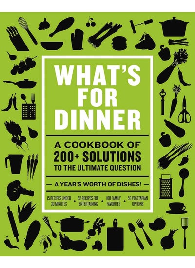 Buy What's for Dinner: Over 200 Seasonal Recipes from Weekend Feasts to Fast Weeknight Meals in UAE