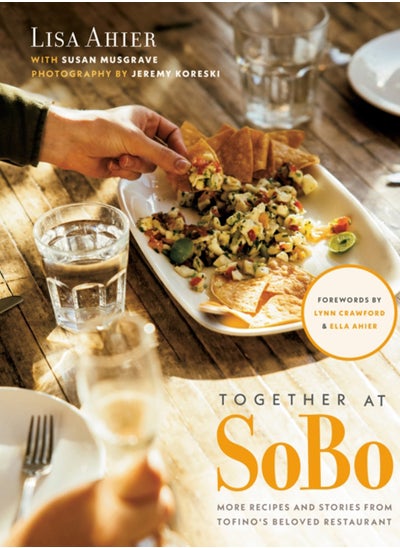 اشتري Together At Sobo : More Recipes and Stories from Tofino's Beloved Restaurant في الامارات