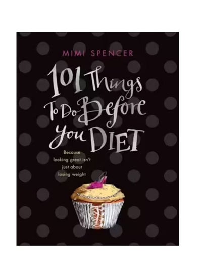 اشتري 101 Things to Do Before You Diet في مصر