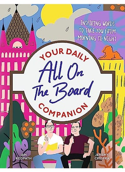 Buy All on the Board - Your Daily Companion: Inspiring and Comforting Words to See You Through from Morning to Night in UAE