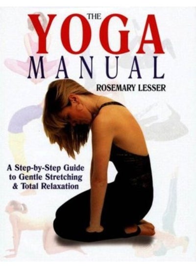 Buy The Yoga Manual: A Step-by-Step-Guide to Total Relaxation in UAE