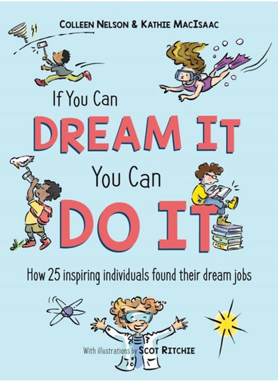 Buy If You Can Dream It, You Can Do It : How 25 inspiring individuals found their dream jobs in Saudi Arabia