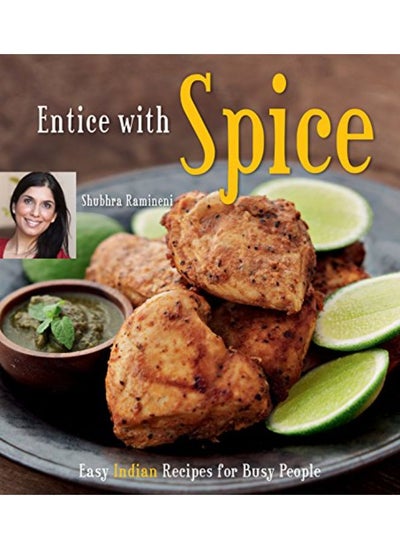 Buy Entice With Spice: Easy Indian Recipes for Busy People in UAE