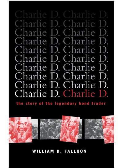 Buy Charlie D.: The Story of the Legendary Bond Trader in UAE