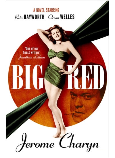 اشتري Big Red : A Novel Starring Rita Hayworth and Orson Welles في السعودية