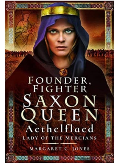 Buy Founder, Fighter, Saxon Queen : Aethelflaed, Lady of the Mercians in Saudi Arabia