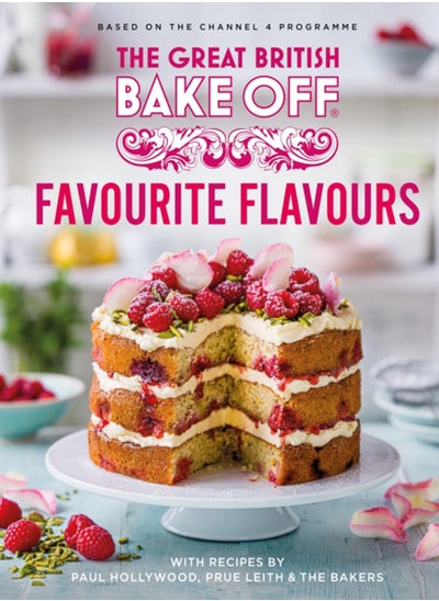 Buy The Great British Bake Off: Favourite Flavours : The official 2022 Great British Bake Off book in UAE