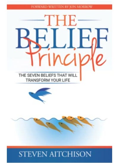 اشتري The Belief Principle: 7 Beliefs That Will Transform Your Life في الامارات