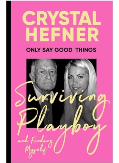 Buy Only Say Good Things Surviving Playboy And Finding Myself in UAE