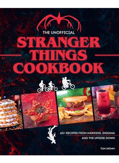 اشتري The Unofficial Stranger Things Cookbook: (Pop Culture Cookbook, Demogorgon, Hellfire Club) في الامارات