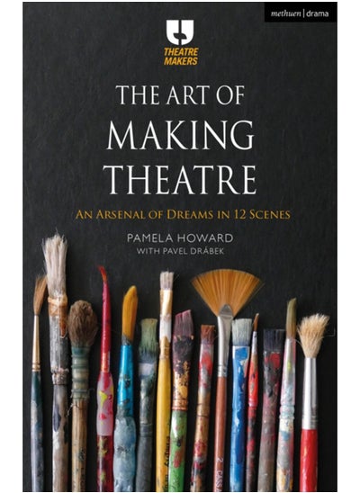 اشتري The Art of Making Theatre : An Arsenal of Dreams in 12 Scenes في السعودية