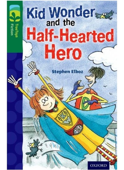 اشتري Oxford Reading Tree TreeTops Fiction: Level 12 More Pack C: Kid Wonder and the Half-Hearted Hero في الامارات