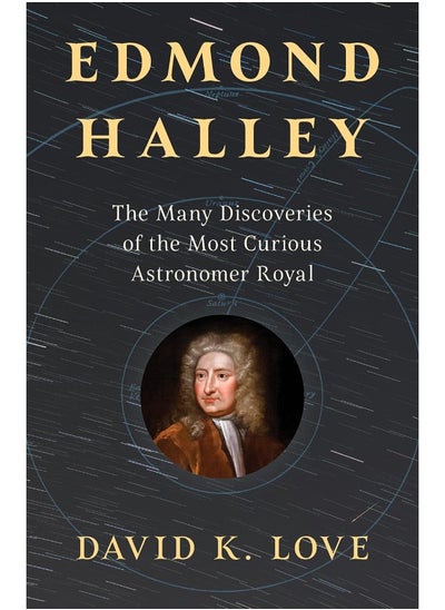 اشتري Edmond Halley: The Many Discoveries of the Most Curious Astronome في الامارات