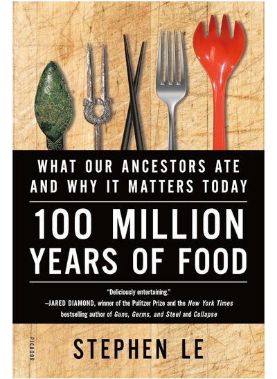 اشتري 100 Million Years of Food: What Our Ancestors Ate and Why it Matters Today في الامارات