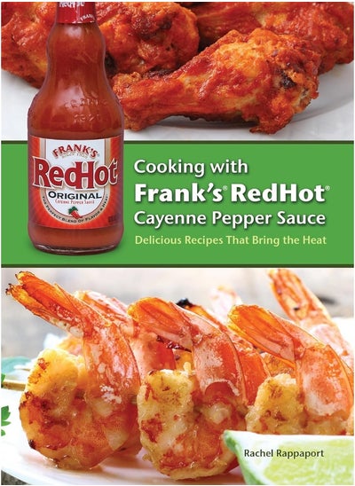 اشتري Cooking with Frank's RedHot Cayenne Pepper Sauce: Delicious Recipes That Bring the Heat في الامارات