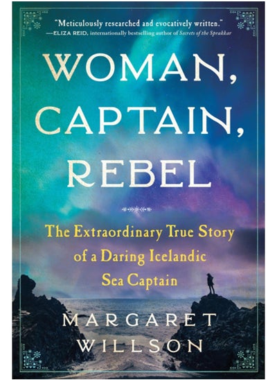 Buy Woman, Captain, Rebel : The Extraordinary True Story of a Daring Icelandic Sea Captain in UAE