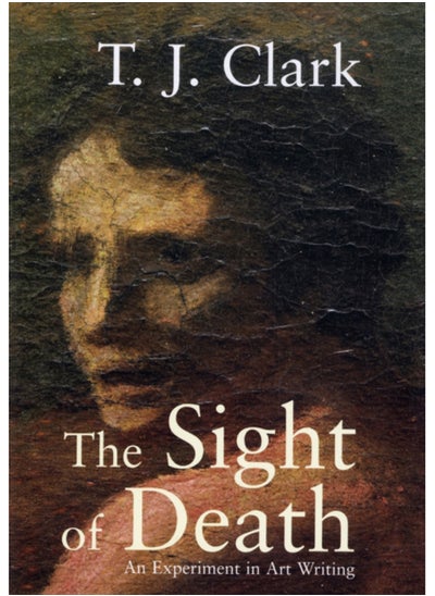 اشتري The Sight of Death : An Experiment in Art Writing في السعودية