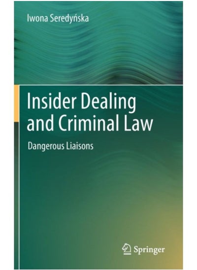 Buy Insider Dealing And Criminal Law : Dangerous Liaisons - Hardback in Saudi Arabia