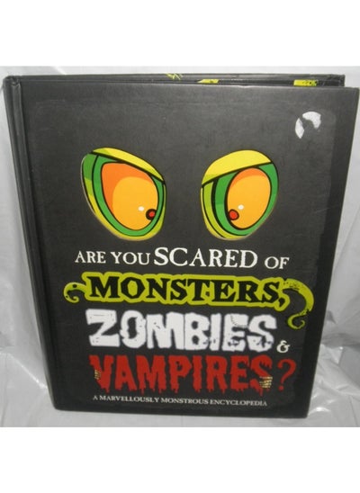 Buy Are you scared of Monsters, Zombies and Vampires?: A marvellously monstrous encyclopedia in UAE