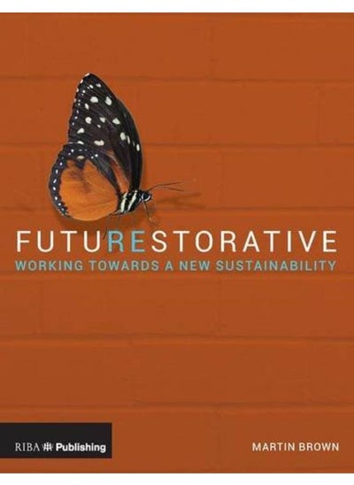 اشتري FutuREstorative: Working Towards a New Sustainability في مصر